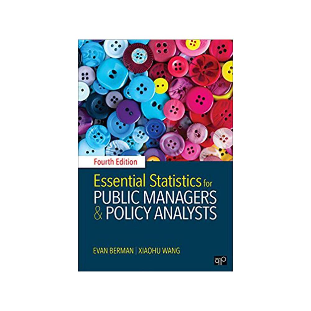 Berman, Evan M., Essential Statistics for Public Managers and Policy Analysts, 9781506364315, CQ Press, 4, Political Science, Books